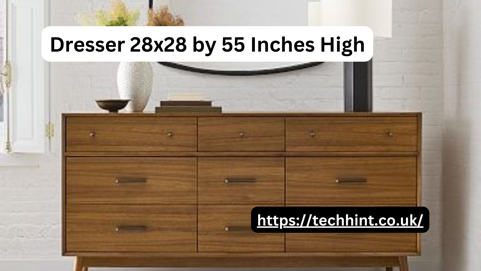 Dresser 28x28 by 55 Inches High: Perfect for Your Space